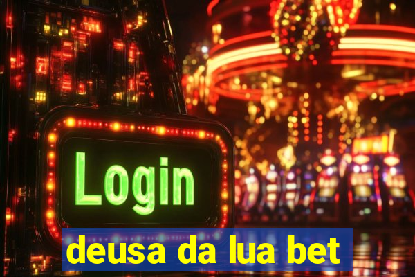 deusa da lua bet